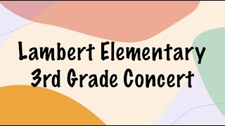 Lambert Elementary 3rd Grade Concert 2021 [upl. by Aggy]