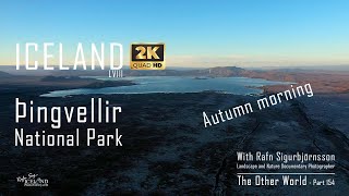 Iceland LVIII  Þingvellir National Park  Autumn morning ¦ Part 154 [upl. by Ardeen416]