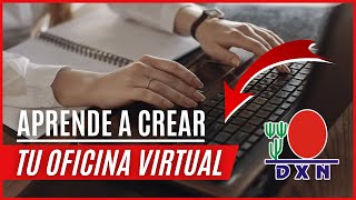 Cómo ACTIVAR tu OFICINA 💻 virtual DXN ✓ PASO a PASO [upl. by Ginny]