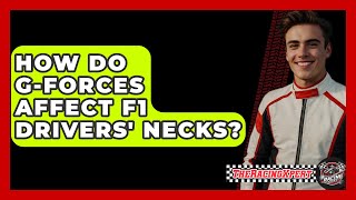 How Do GForces Affect F1 Drivers Necks  The Racing Xpert [upl. by Ennaillek]