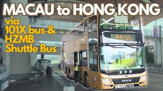 Two bus rides from Macau to Hong Kong via 101x and HZMB Shuttle  How to travel [upl. by Suollecram764]