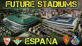 All Future Spain Stadiums  Futuros Estadios de España [upl. by Arrat]