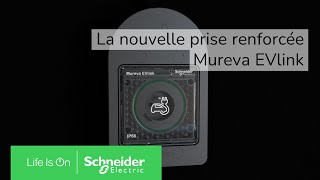 Mureva EVlink  la nouvelle prise renforcée pour voiture électrique  Schneider Electric [upl. by Sung]