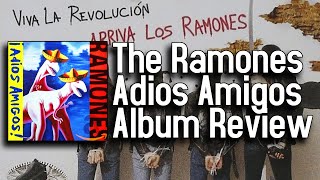 Adios Amigos Isnt The Best Record The Ramones Ever Released  The Ramones Adios Amigos Album Review [upl. by Harwell]