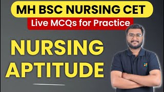 MH BSc Nursing CET MCQs NURSING APTITUDE for Practice  Live Class by Ashish Gaikwad [upl. by Jaqitsch]