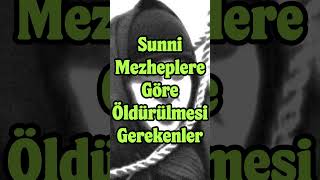 4 Mezhebe Göre Öldürülmesi Gerekenler kuranmealleri hadis ışid mezhepler recm mürted sunni [upl. by Elleinnad994]