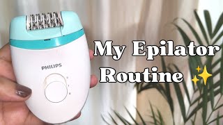 My Epilating Routine Since 4 years  Philips Epilator [upl. by Thibault]