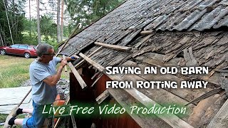 Saving a rotting barn 4 week job in 19 minutes Vlog 270  S6 [upl. by Irahc]