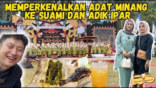 BANGGANYA PAKAI BAJU KURUNG MEMPERKENALKAN ADAT MINANGKABAU  MAKANAN LINTAU KEPADA SUAMI amp ADIK 🥰 [upl. by Gildas]