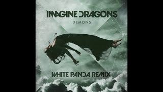 Imagine Dragons  Demons White Panda Remix [upl. by Ludewig872]