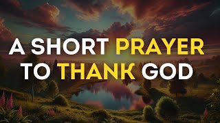 A Thanksgiving Prayer  Lord I Offer This Prayer As An Expression Of My Gratitude Please help [upl. by Renraw]