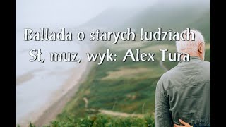 Alex Tura Ballada o starych ludziach [upl. by Melburn957]