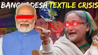 BANGLADESH textile CRISIS bangladeshbangladeshi sheikhhasinaindiapmmodi [upl. by Cupo]