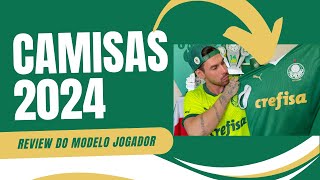 CAMISAS PALMEIRAS 2024  REVIEW DO MODELO JOGADOR [upl. by Ronn]