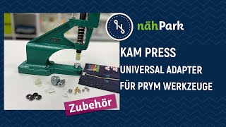 nähPark Tipp  Kam Press  Nietenpresse mit Prym Universal Werkzeug Adapter [upl. by Suivart]