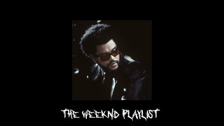 the weeknd playlist mixed [upl. by Stanfill]