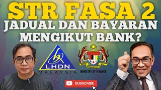 JADUAL DAN MASA BAYARAN STR FASA 2 MENGIKUT BANK [upl. by Jacklyn281]