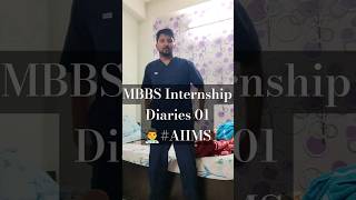 MBBS Internship diaries 01👨‍⚕aiims shorts mbbs [upl. by Labinnah]