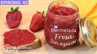 MERMELADA de FRESA sin azucar 🍓 Receta casera saludable con fresas manzana y cascara de naranja [upl. by Aisined]