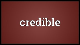 Credible Meaning [upl. by Llebanna]