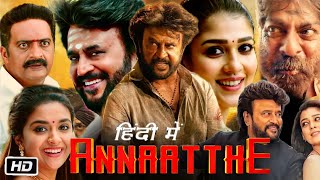 Annaatthe Full HD Movie Hindi Dubbed  Rajinikanth  Nayanthara  Jagapathi Babu  Review and Story [upl. by Nered]