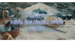 dei maphi  Marbiang Dkhar X Baniaikit dohtdong  slow reverb lyrics video [upl. by Sherris]