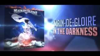 MaindeGloire  In The Darkness New Single [upl. by Solrak]