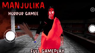 Manjulika  Indian Horror Game  Full Gameplay [upl. by Schiffman]