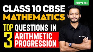 Class 10 CBSE Maths  Top 3 Questions in Arithmetic Progression  Xylem Class 10 CBSE [upl. by Nata407]