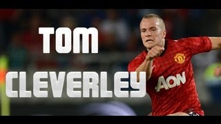 Tom Cleverley ● Goals  Skills  Passes ● HD [upl. by Ashraf]