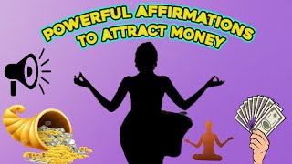 Powerful Positive Affirmations to Attract Money and Abundance 2024 [upl. by Bonnice]