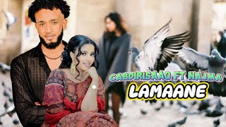 NAJMA NASHAAD FT ABDIRISAK CARAB 2024  LAMAANE NAFTAYDA SIIN LIBIN  HEES CUSUB [upl. by Frisse939]