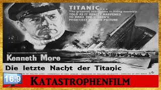 Die letzte Nacht der Titanic GB 1958 [upl. by Eldwen606]