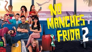 No Manches Frida 2 2019 Movie  Martha Higareda Carla Adell Omar Chaparro  Review and Facts [upl. by Ahsar603]