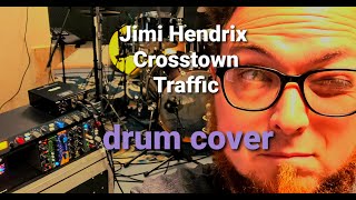 Jimi HendrixCrosstown Traffic drum cover [upl. by Ridan]