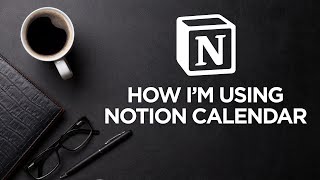 How Im Using Notion Calendar in 2024 [upl. by Dott]