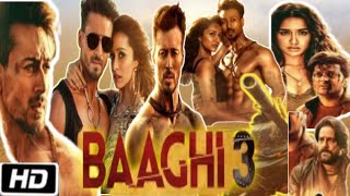 Baaghi 3 Full Movie  Shraddha Kapoor  Tiger Shroff  Ritesh Deshmukh  1080p HD Facts amp Review [upl. by Aicekal]