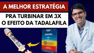 TADALAFILA TURBINADA A MELHOR ESTRATÉGIA PRA TURBINAR EM 3X O EFEITO DA TADALAFILA [upl. by Pavel]