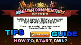 HOW TO START CWL  CWL TIPS amp GUIDE  CWL EXPLAINED IN ENGLISH  CLASH OF CLANS  coccwlcwlwar [upl. by Enyledam250]