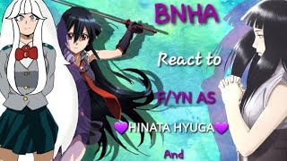 ★BNHA REACT TO FYN AS 💜HINATA HYUGA💜 AND 🩸⚔️AKAME⚔️🩸★ 🇨🇴🇪🇦🇺🇸🇧🇷 Pt1 ¡NO ORIGINAL [upl. by Nerhe]