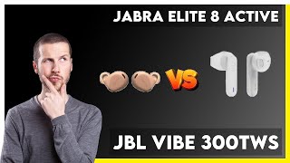 Jabra Elite 8 Active vs JBL Vibe 300TWS Comparison [upl. by Anne-Corinne]