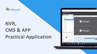 Milesight Academy：NVR CMS amp APP Practical Application [upl. by Serles]