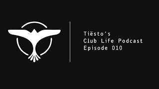 Tiëstos Club Life  Episode 010 08062007 2 Hours [upl. by Artema668]