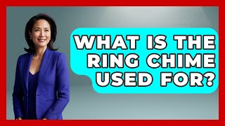 What Is The Ring Chime Used For  Knock Out Reels [upl. by Carleen]