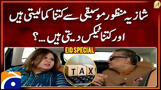 How much does Shazia Manzoor earn from music and how much does she pay in taxes  Eid Special [upl. by Aloz]