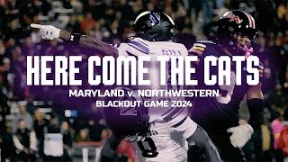 quotBLACKOUT HERE COME THE CATSquot  Maryland v Northwestern 2024 College Football  Cinematic Recap [upl. by Enotna]