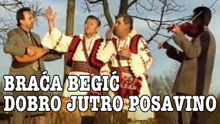 Braca Begic  Ilija i Marko  Dobro jutro Posavino Official Video [upl. by Eed]