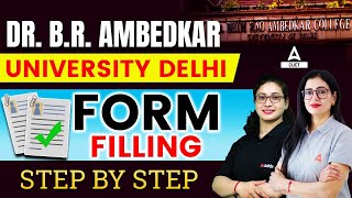 Dr BR Ambedkar University Delhi Form Filling  Registration Process Step By Step 🔥✅ [upl. by Hacim586]