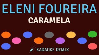 Eleni Foureira  Caramela  Karaoke Lyrics Remix  Ελένη Φουρέιρα [upl. by Dosh664]