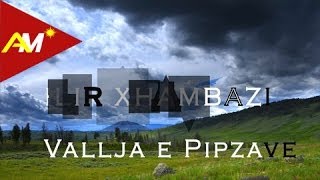 Ilir Xhambazi  Vallja e pipzave Official Audio [upl. by Barbette]